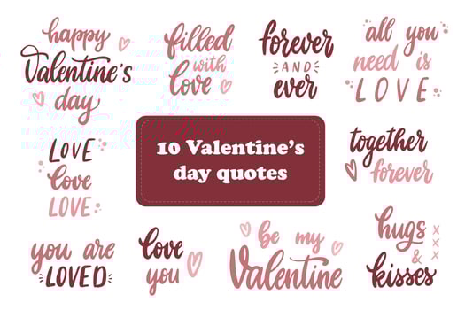 Set of 10 calligraphy quotes for Valentine's day. Good for stickers, sublimation, prints, greeting cards, invitations, banners, posters, etc. EPS 10 vector