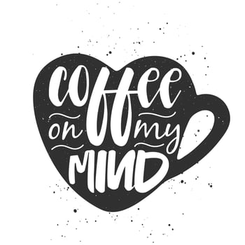 Coffee on my mind, modern ink brush calligraphy vector