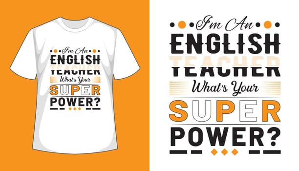 I am an English Teacher what's your superpower- vintage tshirt design vector