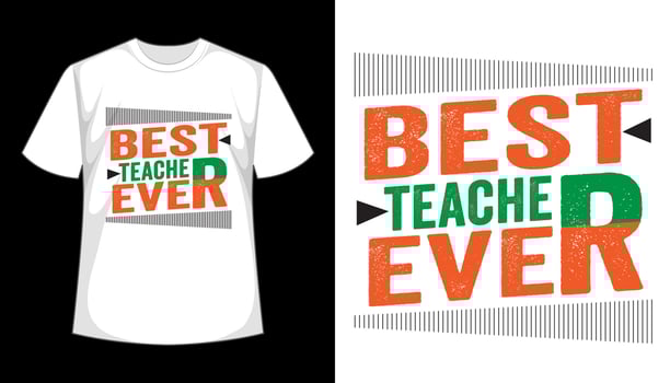 Best Teacher Ever- Typography Tshirt Design vector