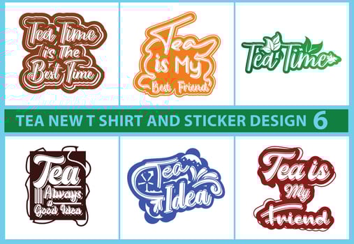Tea new t shirt and sticker design template bundle vector