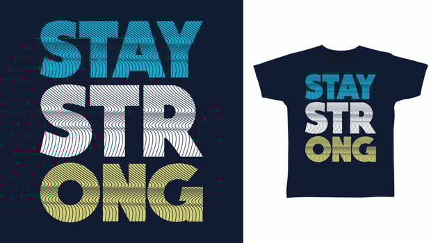 Stay strong typography quotes design vector illustration ready for print on t-shirt, apparel, poster and other uses.