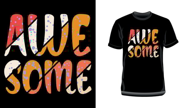 Awesome- Modern creative typography and trendy T-Shirt Design for print. vector