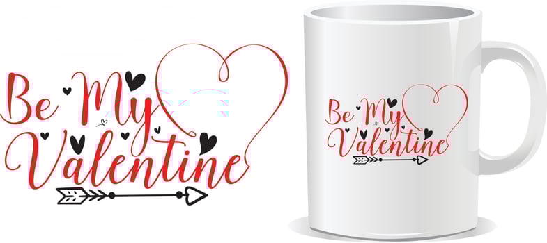 Be my valentine's day quotes mug design vector