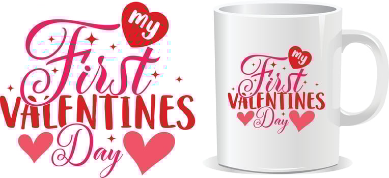 My first valentine day quotes mug design vector