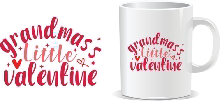 Grandmass little valentine Happy valentine's day quotes mug design vector