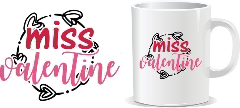 Miss valentine's day quotes mug design vector