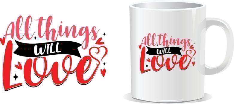All things will love Happy valentine's day quotes mug design vector