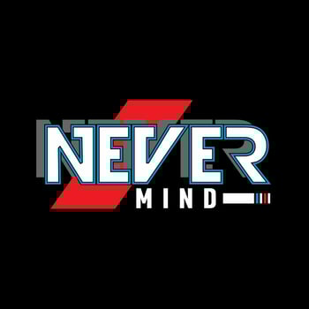 never mind slogan text typography design vector