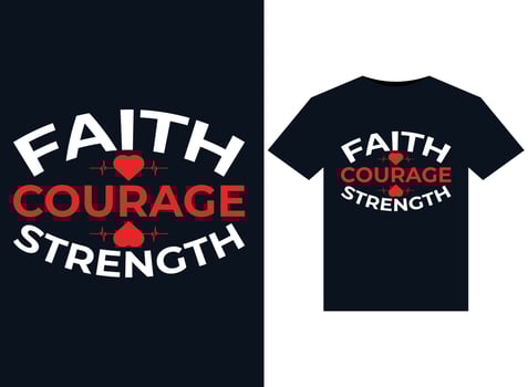 Faith Courage Strength illustrations for print-ready T-Shirts design vector
