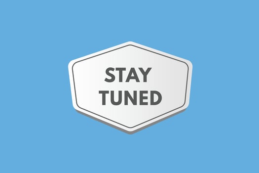stay tuned text Button. stay tuned Sign Icon Label Sticker Web Buttons vector