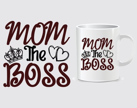 Mom the boss Mother's Day quote mug design vector