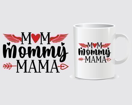 Mom mommy mama Mother's Day quote mug design vector