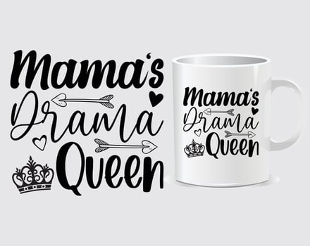 Mama drama queen Mother's Day quote mug design vector