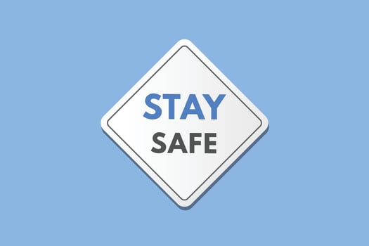 stay safe text Button. stay safe Sign Icon Label Sticker Web Buttons vector
