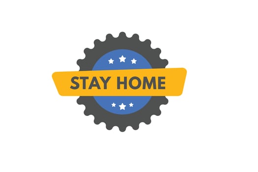 stay home text Button. stay home Sign Icon Label Sticker Web Buttons vector