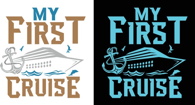 Funny quotes for travelers. My first Cruise vector