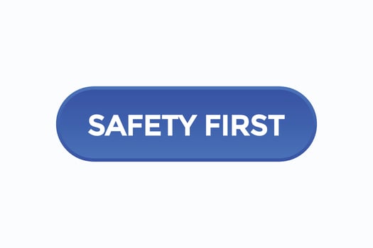 safety first button vectors.sign label speech bubble safety first vector