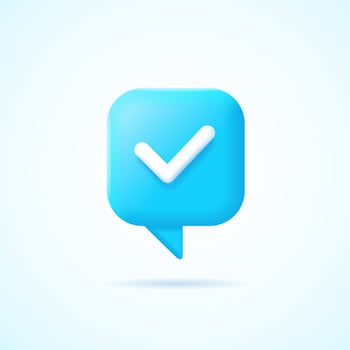 3d Speech Bubble Icon with Check Mark Cartoon Style. Vector