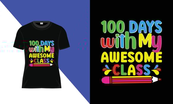 100th days of school,hundred days t shirt design,Vector typography t shirt design,100th days celebration t shirt vector