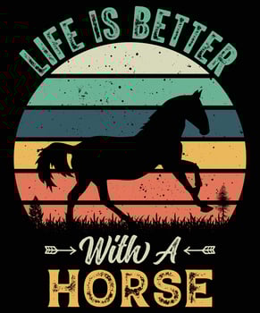 Life Is Better With A Horse Retro Vintage Sunset T-shirt Design For Horse Lovers vector