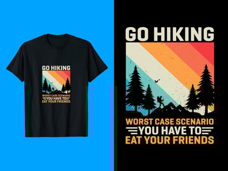 Go Hiking Worst Case Scenario You Have To Eat Your Friends T-Shirt Design vector