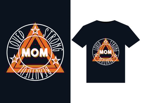 Mom Loved Strong Beautiful illustrations for print-ready T-Shirts design vector
