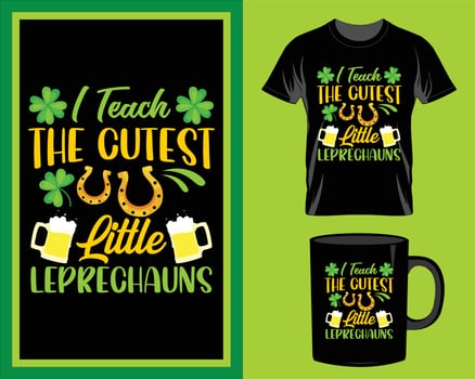 I teach the cutest St. Patrick's Day quote t-shirt and mug design vector