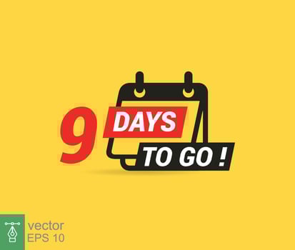 9 days to go a last countdown icon. Nine days go sale price offer promo deal timer, 9 days only. Simple flat style, business concept. Vector illustration design EPS 10.