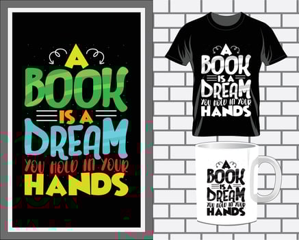 a book is a dream Book quotes typography t shirt design vector
