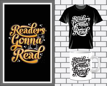 Readers gonna read Book quotes typography t shirt design vector