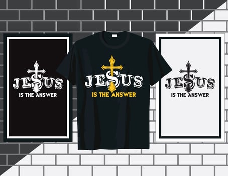 Jesus is the answer Christian sayings t shirt design vector
