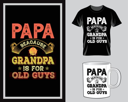 Papa because grandpa Father's Day Quote t shirt and mug design vector