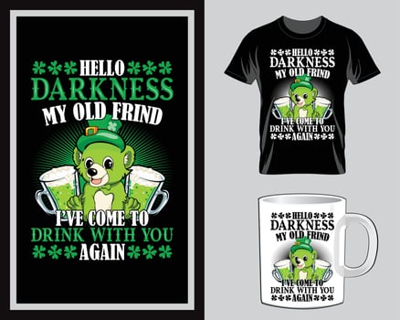 Hello darkness my old friend St. Patrick's Day t shirt and mug design vector