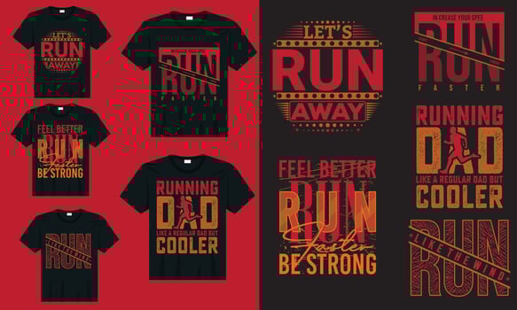 Just run typography t shirt quotes and apparel design vector