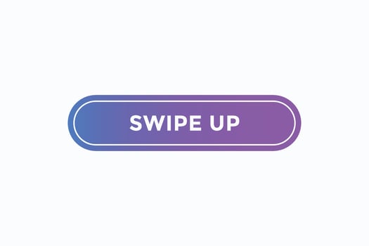 swipe up button vectors.sign label speech bubble swipe up vector