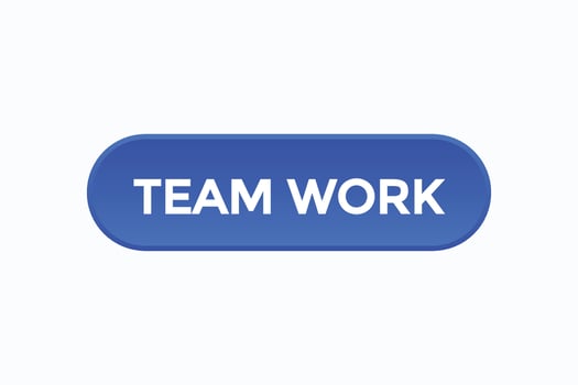 team work button vectors.sign label speech bubble team work vector