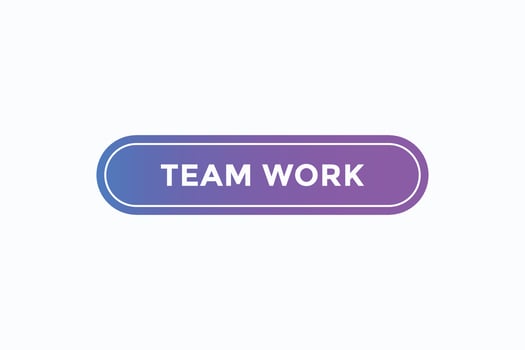 team work button vectors.sign label speech bubble team work vector