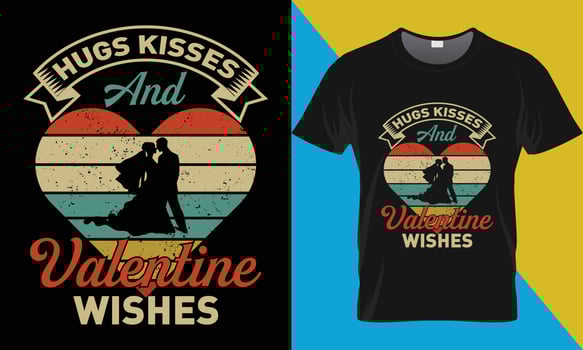 Hugs kisses and valentine wishes, Valentine Retro Vintage t-shirt design vector