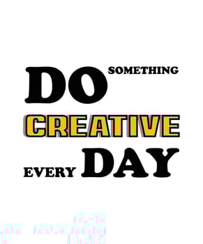 DO SOMETHING CREATIVE EVERY DAY. T-SHIRT DESIGN. vector