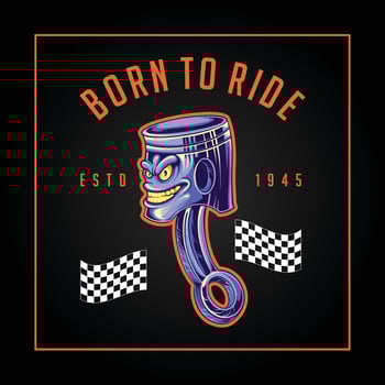 Piston racing born to ride illustration Vector for your work Logo, mascot merchandise t-shirt, stickers and Label designs, poster, greeting cards advertising business company brands