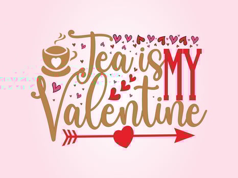 Tea is my valentine t-shirt. Tea and valentine t-shirt design. vector