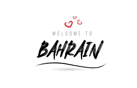 Welcome to BAHRAIN country text typography with red love heart and black name vector