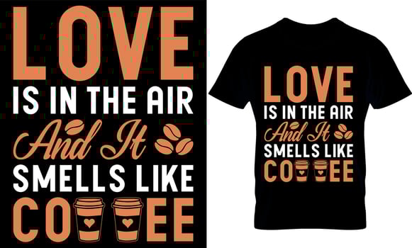 love is in the air and it smells like coffee. Coffee Is My Favorite Co-worker. Best trendy coffee lover t-shirt design, Coffee illustration t-shirt design. vector