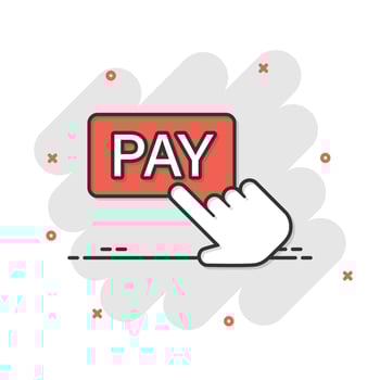 Pay banner icon in comic style. Finger cursor cartoon vector illustration on isolated background. Click button splash effect business concept.