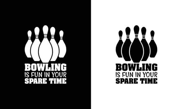 Bowling Quote T shirt design, typography vector