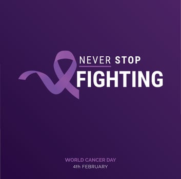 Nevery Stop Fighting Ribbon Typography. 4th February World Cancer Day vector