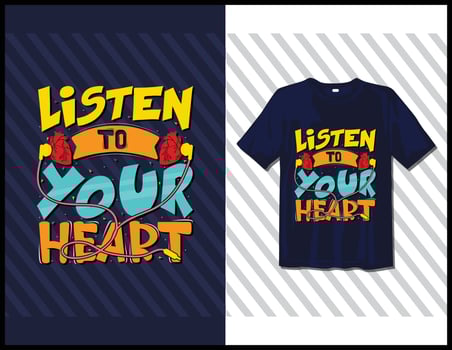Listen to your heart, motivational sayings typography t-shirt design. hand-drawn lettering vector