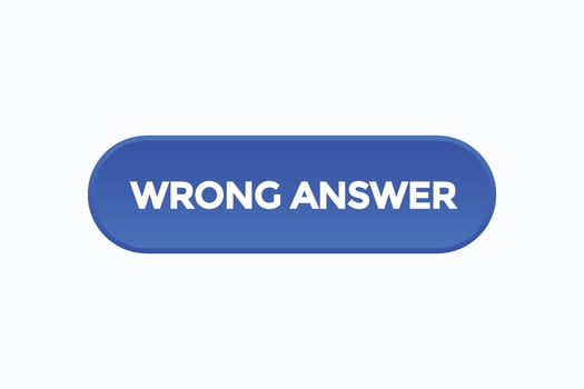 wrong answer button vectors.sign label speech bubble wrong answer vector