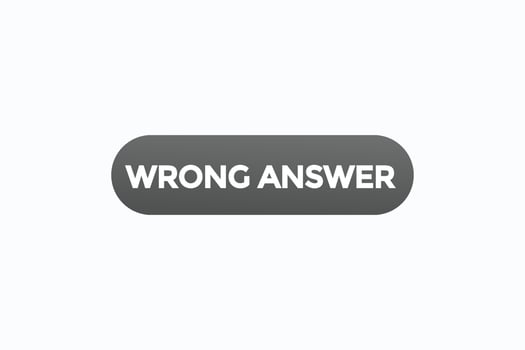 wrong answer button vectors.sign label speech bubble wrong answer vector